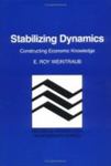 Stabilizing Dynamics: Constructing Economic Knowledge