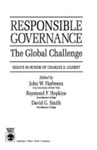 Responsible Governance: The Global Challenge: Essays In Honor Of Charles E. Gilbert