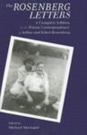 The Rosenberg Letters: A Complete Edition Of The Prison Correspondence Of Julius And Ethel Rosenberg