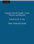 Tragedy And The Tragic: Greek Theatre And Beyond