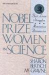 Nobel Prize Women In Science: Their Lives, Struggles, And Momentous Discoveries by Sharon Bertsch McGrayne , 1964