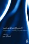 Media And Social Inequality: Innovations In Community Structure Research by John Crothers Pollock , editor, 1964