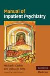 Manual Of Inpatient Psychiatry by Joshua D. Bess , 2000