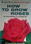 How To Grow Roses by Robert Pyle , 1897