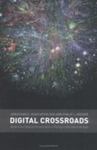 Digital Crossroads: American Telecommunications Policy In The Internet Age