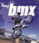 The World Of BMX by J. P. Partland , 1990
