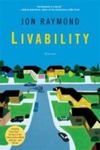Livability: Stories by Jonathan Raymond , 1994