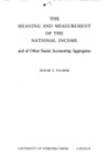 The Meaning And Measurement Of The National Income And Of Other Social Accounting Aggregates by Edgar Z. Palmer , 1919