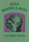 Joan Wanted A Kitty by Jane Brown Gemmill , 1919