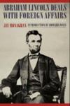 Abraham Lincoln Deals With Foreign Affairs: A Diplomat In Carpet Slippers