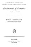 Fundamentals Of Economics: A Textbook For Introductory College Courses In Economic Principles by Paul Fleming Gemmill , 1917