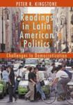 Readings In Latin American Politics: Challenges To Democratization by Peter R. Kingstone , compiler, 1986