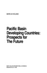Pacific Basin Developing Countries: Prospects For The Future