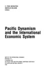 Pacific Dynamism And The International Economic System by Marcus Noland , editor, 1981
