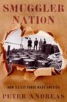 Smuggler Nation: How Illicit Trade Made America by Peter Andreas , 1987