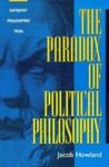 The Paradox Of Political Philosophy: Socrates' Philosophic Trial by Jacob Howland , 1980