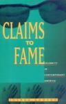 Claims To Fame: Celebrity In Contemporary America