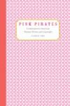 Pink Pirates: Contemporary American Women Writers And Copyright