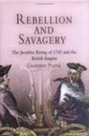 Rebellion And Savagery: The Jacobite Rising Of 1745 And The British Empire by Geoffrey Gilbert Plank , 1980