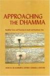 Approaching The Dhamma: Buddhist Texts And Practices In South And Southeast Asia