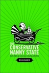 The Conservative Nanny State: How The Wealthy Use The Government To Stay Rich And Get Richer
