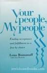 Your People, My People: Finding Acceptance And Fulfillment As A Jew By Choice by Lisa Hostein , 1983