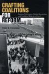 Crafting Coalitions For Reform: Business Preferences, Political Institutions, And Neoliberal Reform In Brazil by Peter R. Kingstone , 1986