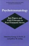 Psychotraumatology: Key Papers And Core Concepts In Post-Traumatic Stress