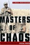 Masters Of Chaos: The Secret History Of The Special Forces by Linda Robinson , 1982