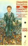 Commanding Heights And Community Control: New Economics For A New South Africa by Patrick Bond , 1983