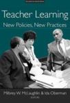 Teacher Learning: New Policies, New Practices by Ida Oberman , editor, 1980