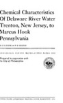 Chemical Characteristics Of Delaware River Water, Trenton, New Jersey, To Marcus Hook, Pennsylvania