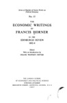 The Economic Writings Of Francis Horner In The Edinburgh Review, 1802-6 by Frank Whitson Fetter , editor, 1920