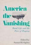 America The Vanishing: Rural Life And The Price Of Progress by Samuel R. Ogden , editor, 1920