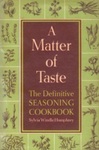 A Matter Of Taste: The Definitive Seasoning Cookbook by Sylvia Windle Humphrey , 1929