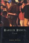 Harlem Redux: A Novel by Persia Walker , 1978
