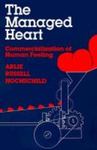 The Managed Heart: Commercialization Of Human Feeling