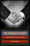 The Managed Heart: Commercialization Of Human Feeling