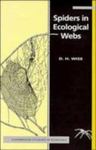 Spiders In Ecological Webs by David H. Wise , 1967