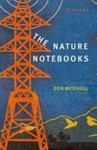 The Nature Notebooks: A Novel by Don Mitchell , 1969