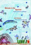 Welcome To The Aquarium: A Year In The Lives Of Children by Julie Diamond , 1965