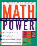 Math Power: How To Help Your Child Love Math, Even If You Don't by Patricia Clark Kenschaft , 1961