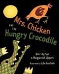 Mrs. Chicken And The Hungry Crocodile by Margaret Hodgkin Lippert , 1964
