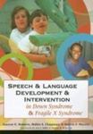 Speech And Language Development And Intervention In Down Syndrome And Fragile X Syndrome by Robin S. Chapman , editor, 1964
