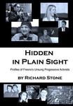 Hidden In Plain Sight: Profiles Of Fresno's Unsung Progressive Activists by Richard Stone , 1965