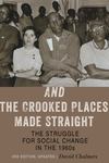 And The Crooked Places Made Straight: The Struggle For Social Change In The 1960s by David Chalmers , 1949