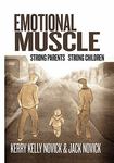 Emotional Muscle: Strong Parents, Strong Children