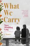 What We Carry: A Memoir by Maya Lang , 2000